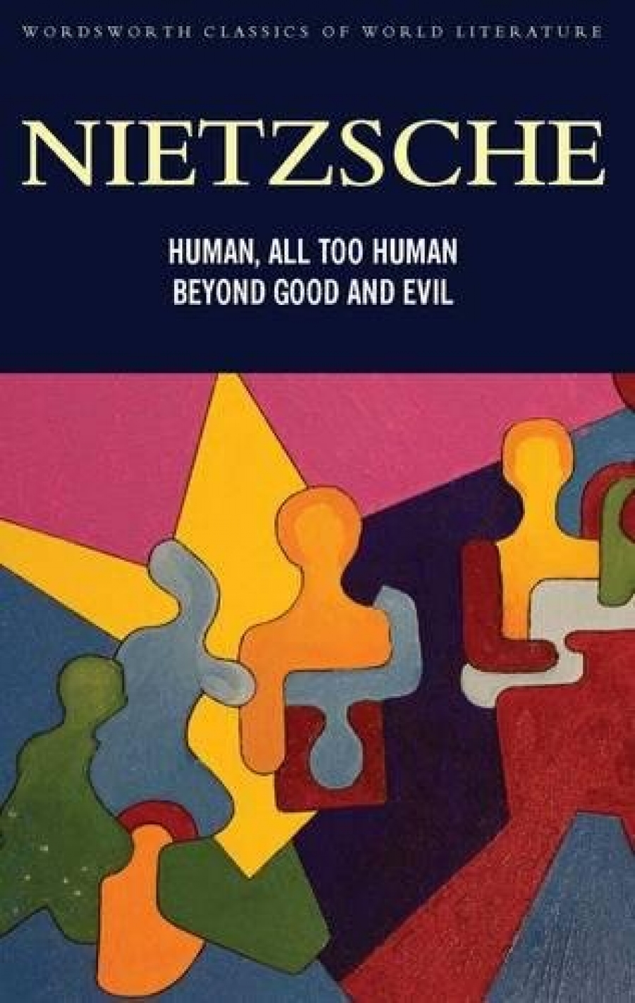 Nietzsche F. Human All Too Human & Beyond Good and Evil 
