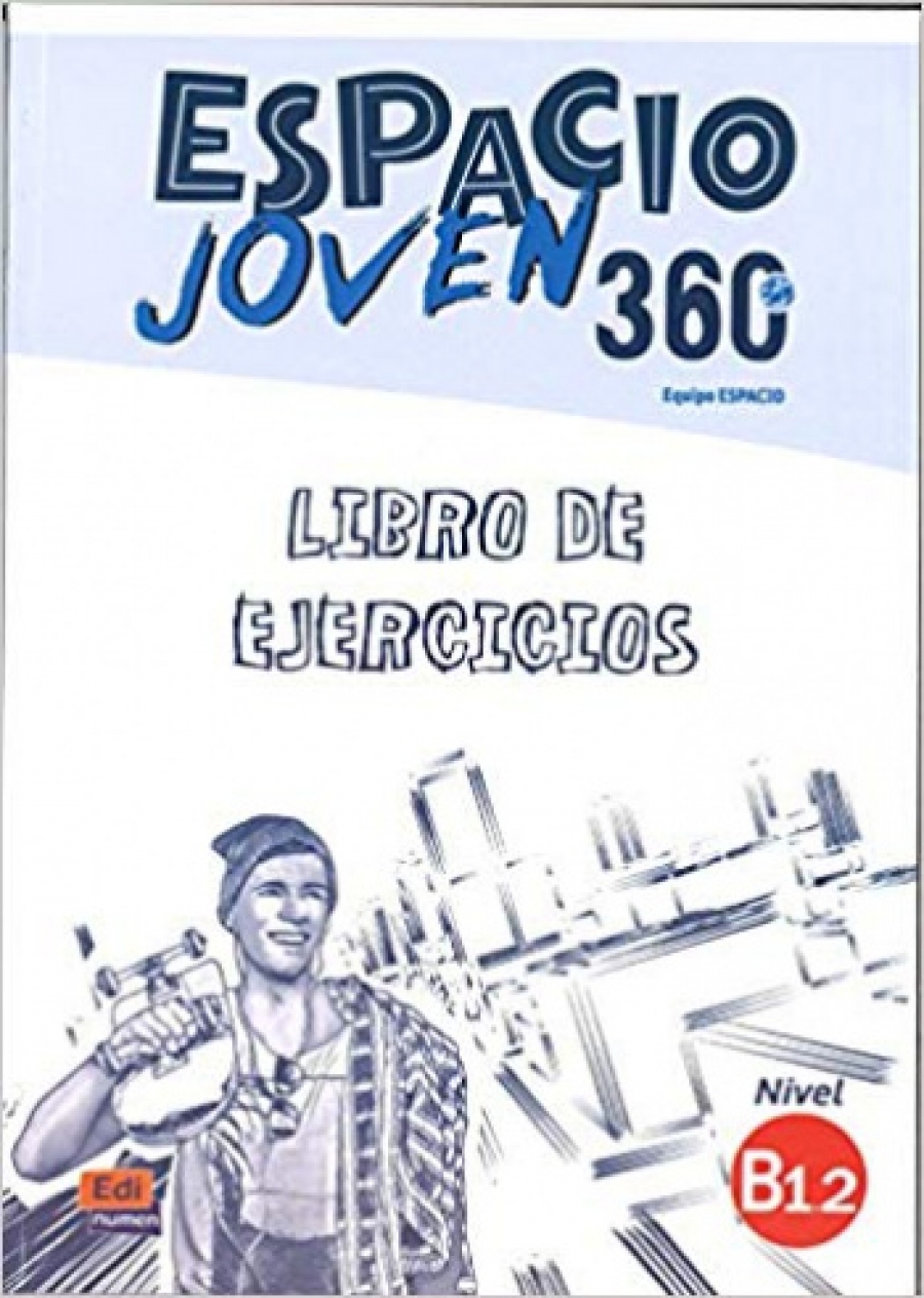 Fernandez, Cabeza Espacio Joven 360 - Libro de ejercicios. Nivel B1.2 