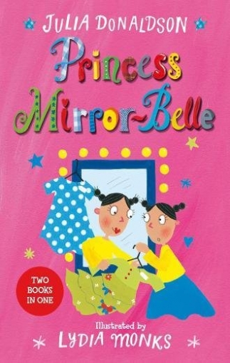 Donaldson Julia Princess Mirror-Belle (2 books in 1) 