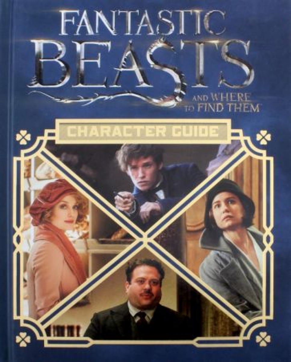 Fantastic Beasts & Where to Find Them: Character Guide (HB) 