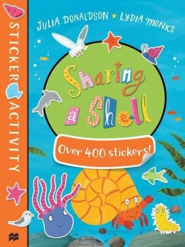 Donaldson Julia Sharing a Shell - Sticker Book 
