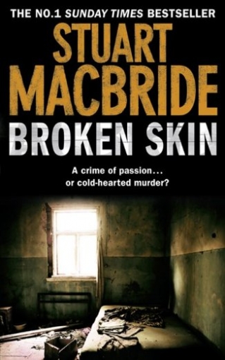 MacBride Stuart Broken Skin (No.1 UK bestseller) 