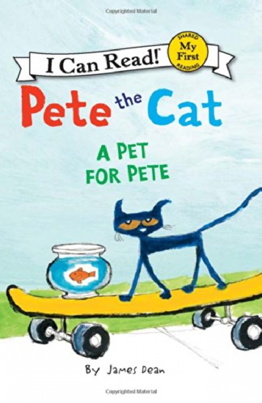 Dean James Pete the Cat: A Pet for Pete 