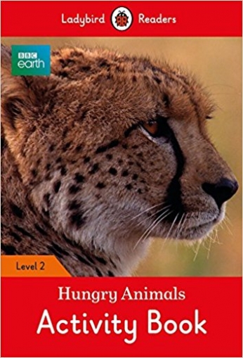 BBC Earth: Hungry Animals Activity Book 