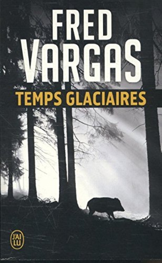 Vargas Fred Temps glaciaires 