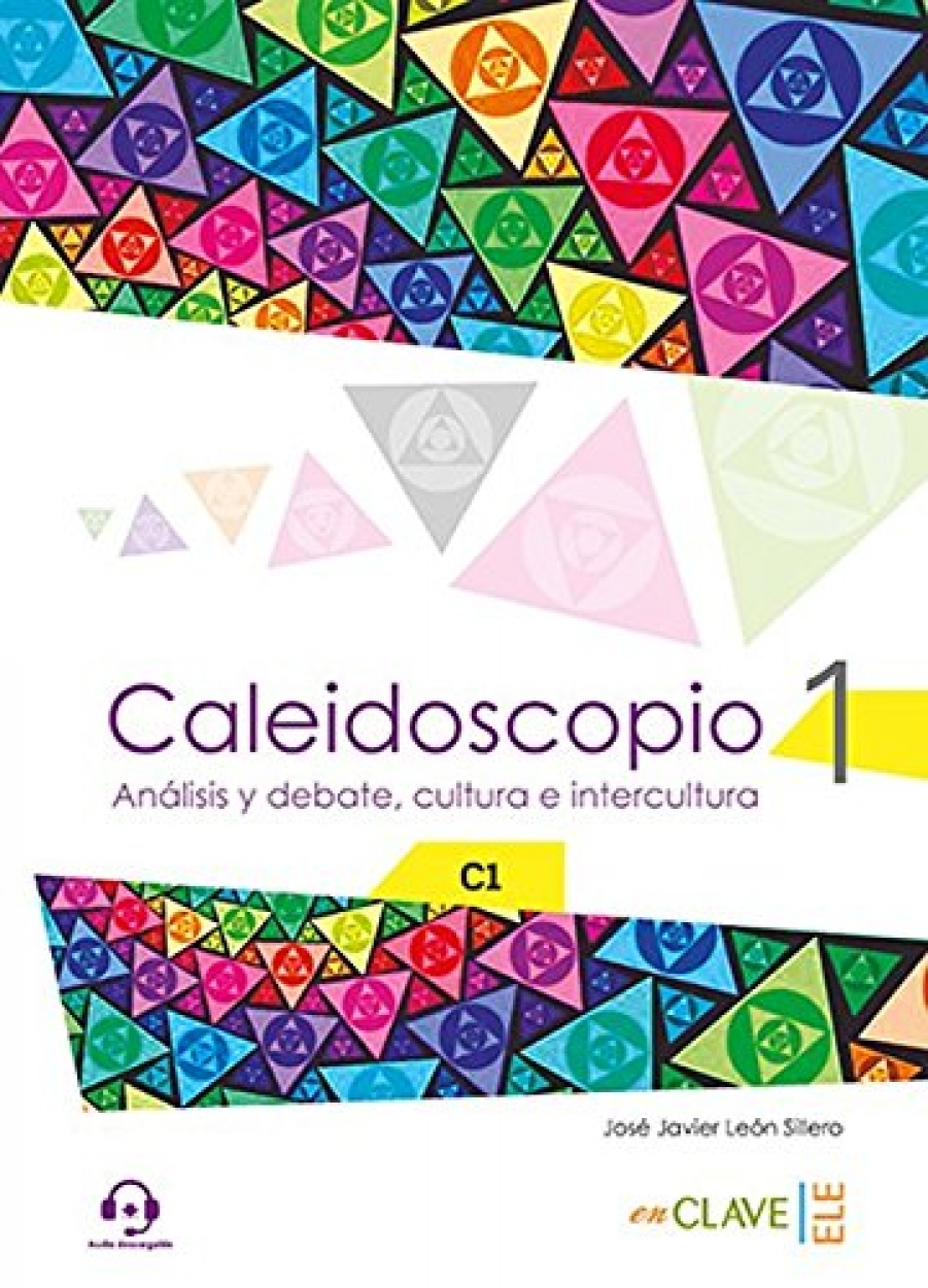 Sillero J. Caleidoscopio 1 - Analisis y debate, cultura e intercultura (C1) + audio 