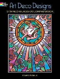 Noble Marty Art Deco Designs Stained Glass Coloring Book 