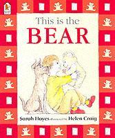 Helen, Hayes, Sarah Craig This is the bear 