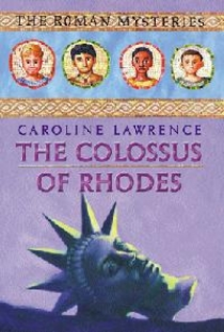 Lawrence Caroline The Colossus of rhodes  (The Roman Mysteries) 