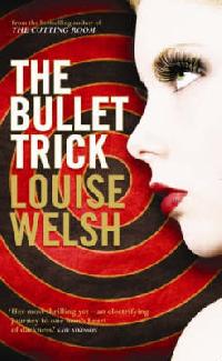 Louise, Welsh Bullet trick 