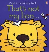Watt, Fiona That's not my lion 