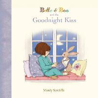 Sutcliffe Mandy Belle & Boo and the Goodnight Kiss 