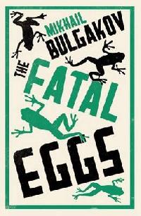 Bulgakov Mikhail Fatal Eggs 