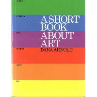 Arnold Dan Short Book About Art 