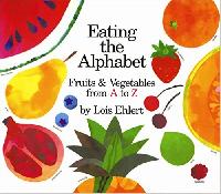 Lois Ehlert Eating the Alphabet 