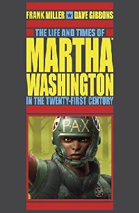 Frank, Miller The Life and Times of Martha Washington in the Twenty-first Century 