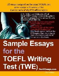 Anonymous Sample essays for the toefl writing test (twe) 
