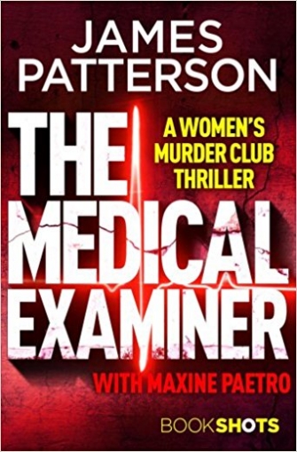 Patterson James The Medical Examiner: BookShots 