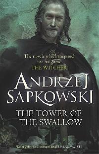 Sapkowski, Andrzej The Tower Of The Swallow 
