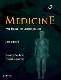 Mathew Aggarwal Medicine: Prep Manual for Undergraduates , 5e 