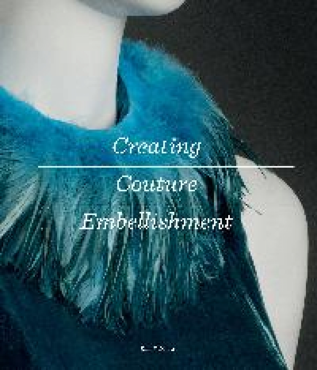 Ellen Miller Creating Couture Embellishment 