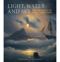 Light, Water and Sky: The Paintings of Ivan Aivazovsky 