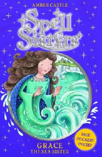 Amber Castle Spell Sisters: Grace the Sea Sister 