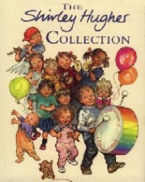Hughes, Shirley Et Al Shirley hughes collection 