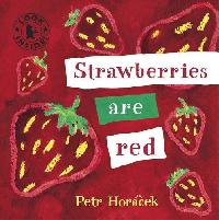 Petr, Horacek Strawberries are red 