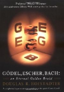 Goedel, Escher, Bach: An Eternal Golden Braid 