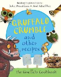 Julia Donaldson The Gruffalo Crumble and Other Recipes 