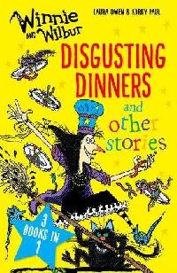 Owen Laura Winnie and Wilbur: Disgusting Dinners and Other Stories 