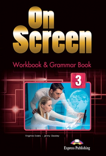 Virginia Evans, Jenny Dooley On Screen 3. Workbook & Grammar Book (International).     
