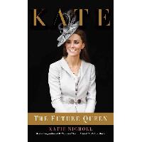 Nicholl Katie Kate: The Future Queen 