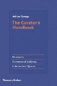 George, Adrian The Curator's Handbook 