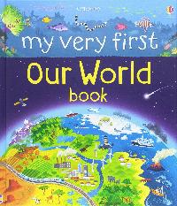 Oldham Matthew My Very First Our World Book 