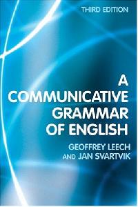 Geoffrey Leech A Communicative Grammar of English 
