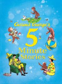 Rey H. A. Curious George's 5-Minute Stories 