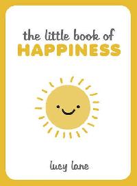 Lane Lucy Little Book of Happiness 