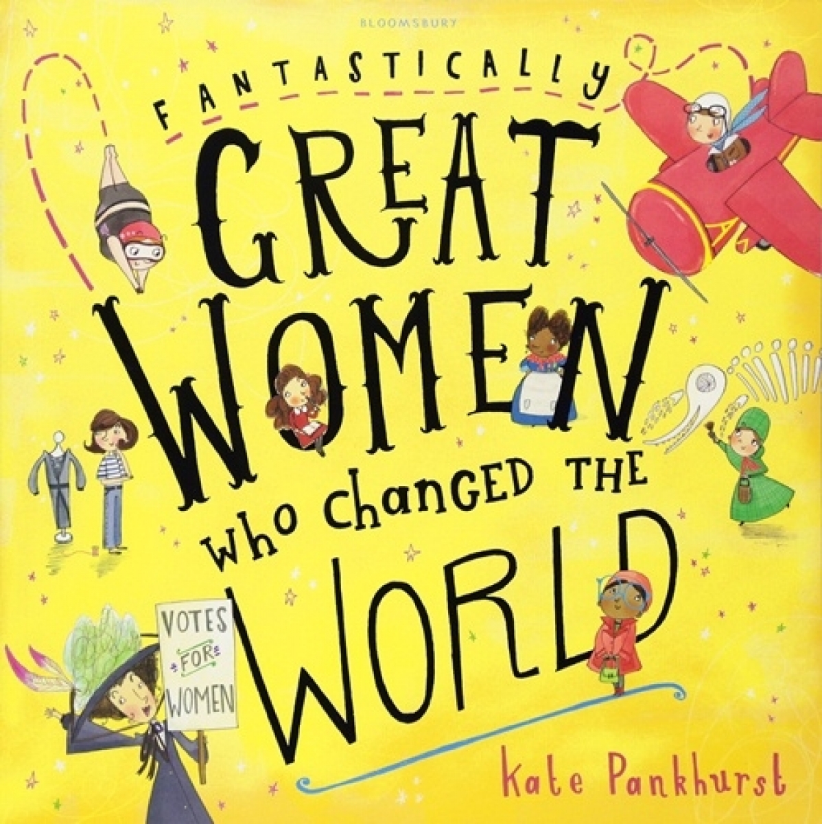 Pankhurst Kate Fantastically Great Women Who Changed the World 