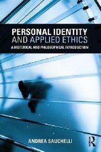 , Andrea, Sauchelli Personal identity and applied ethics : 
