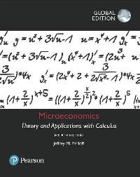 Jeffrey M. Perloff Microeconomics: Theory and Applications with Calculus ( 4th ed.) 