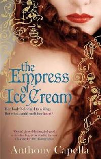 Anthony, Capella The Empress of Ice Cream 