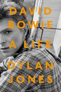 Jones, Dylan David bowie: the life 