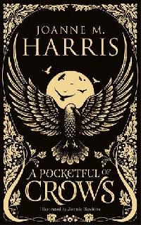 Harris, Joanne M. Pocketful of crows 