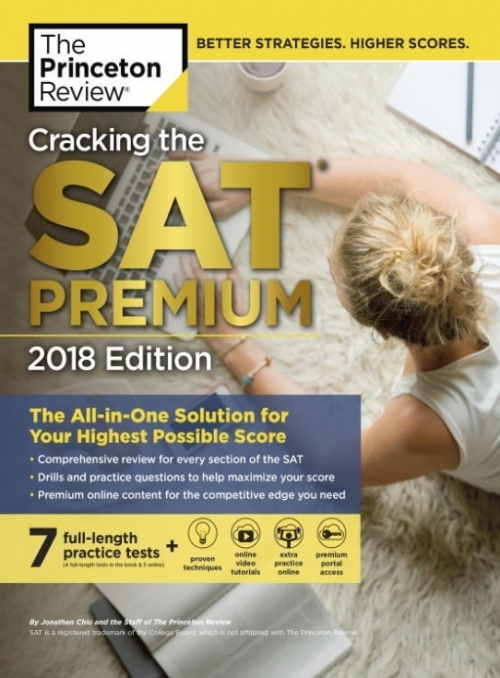 Cracking the SAT Premium Edition with 7 Practice Tests, 2018: The All-in-One Solution for Your Highest Possible Score 