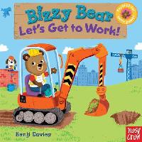 Nosy Crow Bizzy Bear: Let's Get to Work! 