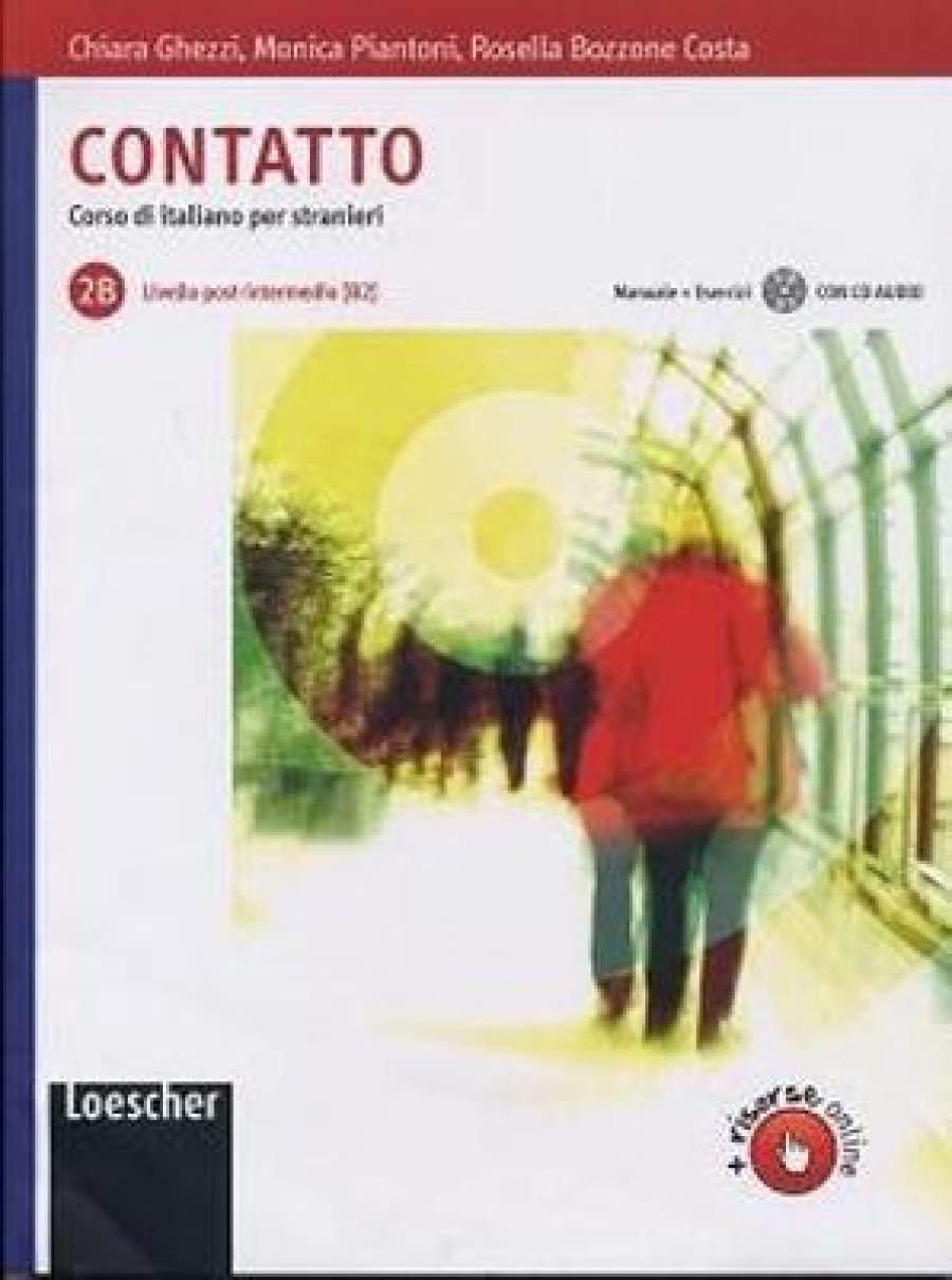 Costa Rosella Bozzone, Ghezzi Chiara, Piantoni Monica Contatto: Contatto B2. Libro + CD Audio 