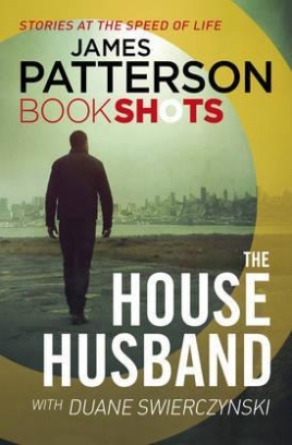 Patterson James The House Husband 