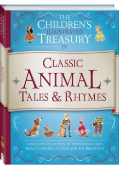 Illustrated Treasury of Classic Animal Tales & Rhymes 